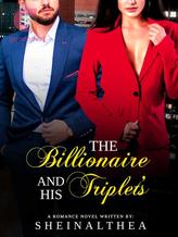 Novel The Billionaire And His Triplets by Shein Althea