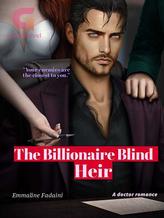 Novel The Billionaire Blind Heir by Emmaline Fadaini