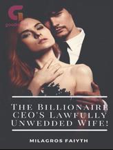 Novel The Billionaire CEO’s Lawfully Unwedded Wife! by Milagros faiyth