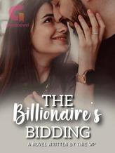 Novel The Billionaire’s Bidding (English) by Tine WP