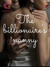 Novel The Billionaire’s Nanny by Ashleyella