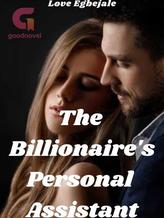 Novel The Billionaire’s Personal Assistant by Love Egbejale