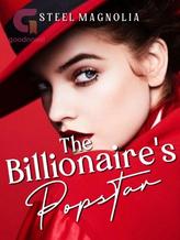 Novel The Billionaire’s Popstar by steelmagnolia