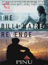 Novel The Billionaire’s Revenge by Pinu