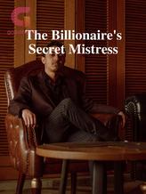 Novel The Billionaire’s Secret Mistress by Kemmy