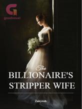 Novel The Billionaire’s Stripper Wife by Zakyeah