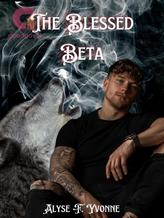 Novel The Blessed Beta by Alyse F. Yvonne