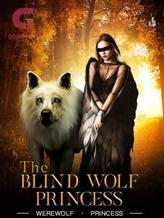 Novel The Blind Wolf Princess by LadyBoo Books