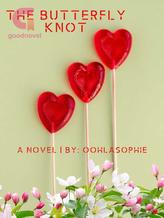 Novel The Butterfly Knot by Oohlasophie