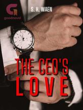 Novel The CEO’s Love by S.H. Waen