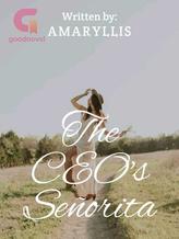 Novel The CEO’s Señorita by Amaryllis