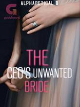 Novel The CEO’s Unwanted Bride by Alphabetical B