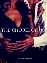 Novel The Choice of Us by Poetry-Chantee