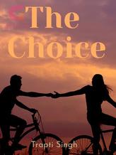 Novel The Choice by Trapti Singh