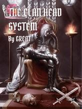 Novel The Clan Head System. by Great