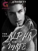 Novel The Cold Alpha and His Mate by jengreyy