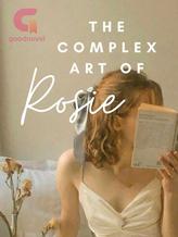 Novel The Complex Art of Rosie by PetuniashWP