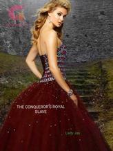 Novel The Conqueror's Royal Slave by Lady Jas The Conqueror's Royal Slave