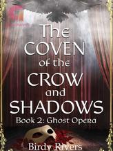 Novel The Coven of the Crow and Shadows: Ghost Opera by Birdy Rivers