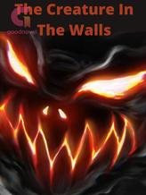 Novel The Creature In The Walls by Byerly B