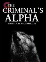 Novel The Criminal’s Alpha by mallow.patterson11 Novel The Criminal’s Alpha by mallow.patterson11
