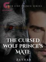 Novel The Cursed Wolf Prince’s Mate by Zainabi