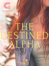 The Destined Alpha