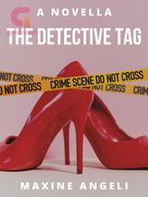 Novel The Detective Tag by Maxine Angeli