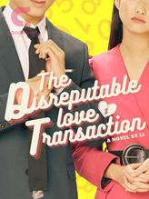 Novel The Disreputable Love Transaction by Li