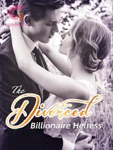 The Divorced Billionaire Heiress by I Wanna Eat Meat