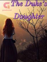 Novel The Duke’s Daughter by Nightshade