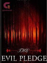 Novel The Evil Pledge by Te Ddy II