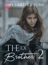 Novel The Ex Brother 2 by Dwi Sartika Juni