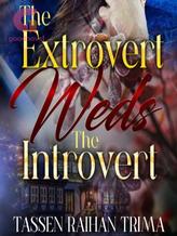 Novel The Extrovert Weds The Introvert by Tassel