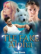 Novel The Fake Alpha by Dee Gleem