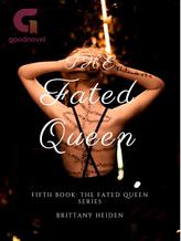 The Fated Queen