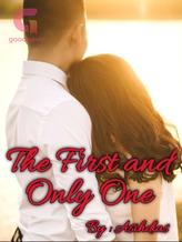 Novel The First and Only One by Asihdias