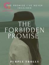 Novel The Forbidden Promise by PurpleTrolly