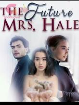 Novel The Future Mrs. Hale by DR ÔLA