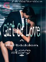 Novel The Gift Of Love: A Forbidden Love Story by Nollawrites