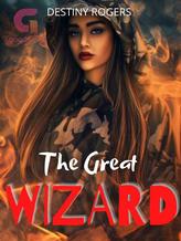 Novel The Great Wizard by Destiny Rogers