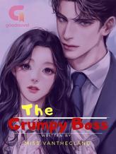 Novel The Grumpy Boss by Miss Vantheglang