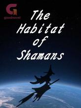 Novel The Habitat of Shamans by Bella Wang