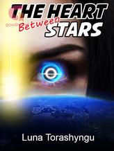 Novel The Heart Between Stars by Luna Torashyngu