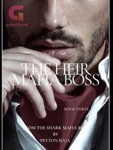 Novel The Heir Mafia Boss by Peyton Iuga