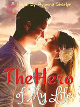 Novel The Hero of My Life by Ayunina Sharlyn