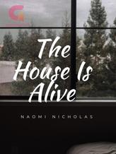 Novel The House Is Alive by Naomi