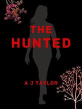 Novel The Hunted by A J Taylor