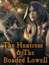 Novel The Huntress & The Bonded Lowell by Lilly Dalton