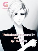 Novel The Husband is pampered by the CEO by Shuu0819